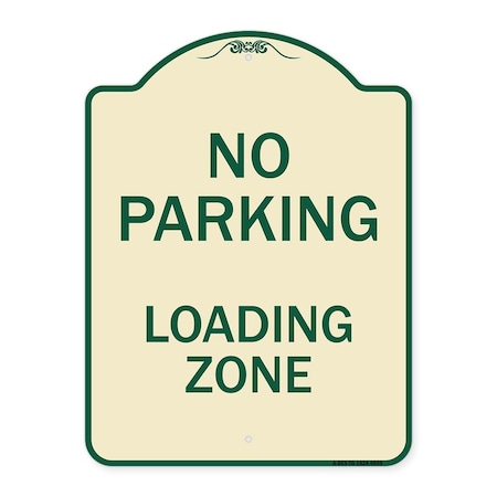 Signmission Designer Series-No Parking Loading Zone Sign Tan & Green Heavy-Gauge Alum, 24" x 18", TG-1824-9959 A-DES-TG-1824-9959